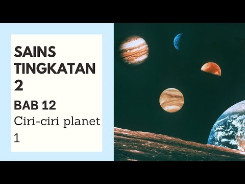 SAINS Tingkatan 2 | Bab 12 Sistem Suria 1 (Ciri-ciri planet - Utarid hingga Musytari)