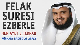 Felak suresi ezberle her ayet 5 tekrar (Mishary Rashid al Afasy)