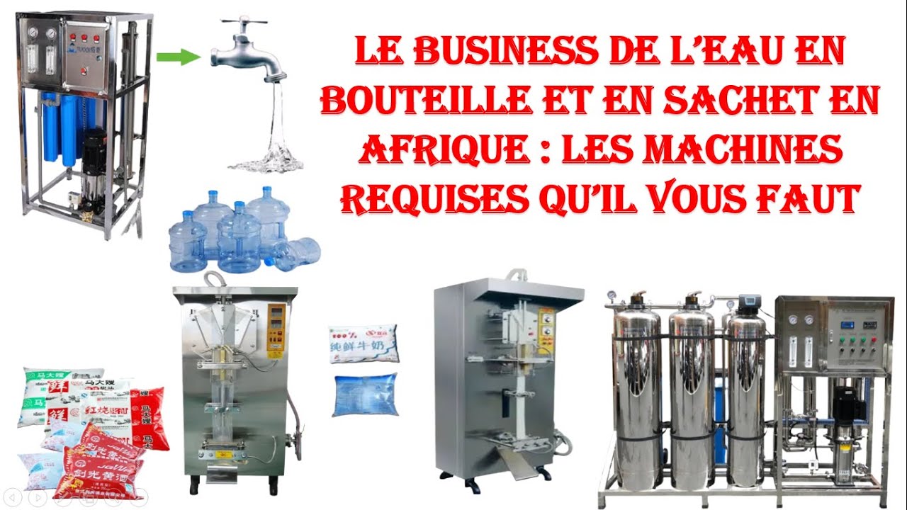 Le business de l'eau en bouteille et en sachet en Afrique