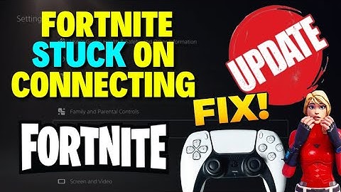 How to Fix Fortnite Stuck on Connecting [UPDATED]