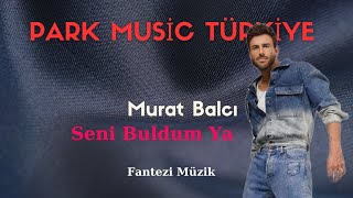 Murat Balcı - Seni Buldum Ya #orhangencebay #arabeskşarkılar #arabeskmüzik #parkmusic #arabesk Resimi