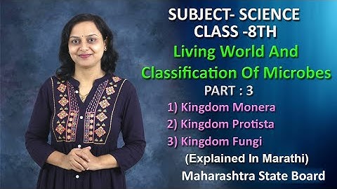 Living World And Classification Of Microbes | Part 3 | Class 8 | Maharashtra Board