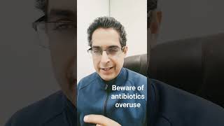 Dont take antibiotics without proper doctor guidance