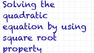 Square root property-Quadratic equations