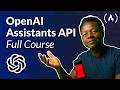 OpenAI Assistants API – Course for Beginners