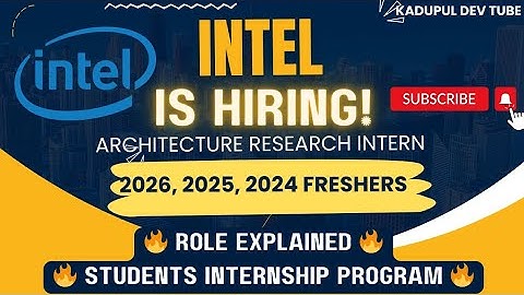 Intel off Campus Hiring Freshers and Interns | Batch 2024, 2025, 2026 | Architecture Research Intern