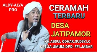 FULL#CERAMAH.KH.ABDUL QOHAR.GUDSY LC!!!GENERAL CHAIRMAN.DPD.FFI.JABAR