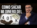 COMO SACAR EL DINERO DEL 401K | Esta es la mejor manera de distribuirlo