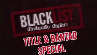 Video thumbnail of "FrankDrake BLACKLIST: Title & Bantad Special (If Blacklist is a BL Series)"