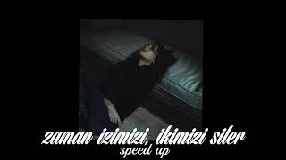 zaman izimizi, ikimizi siler - son durağın || speed up Resimi