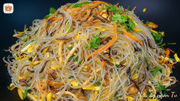 Miến Xào Thập Cẩm - sợi tơi, không dính chùm nhờ cách này !