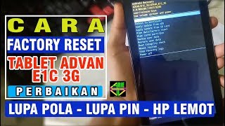 Cara Factory Reset Tablet Advan E1C |Lupa Pola|Lupa Sandi|Hp Lemot|