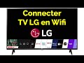 Connecter tv lg en wifi comment connecter tv lg avec wifi lg tv