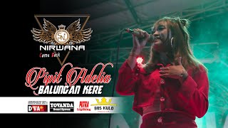 Balungan Kere - Pipit Adelia [OM. Nirwana Comeback Live Blimbing Jombang]