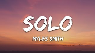 Myles Smith - Solo (Lyrics) by 7clouds Rock 15,119 views 2 weeks ago 3 minutes, 20 seconds