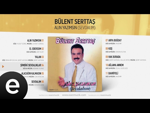 Şimdiki Sevdalıklar (Bülent Serttaş) Official Audio #şimdikisevdalıklar #bülentserttaş - Esen Müzik