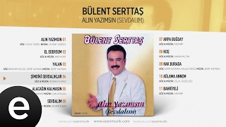 Şimdiki Sevdalıklar (Bülent Serttaş)  #şimdikisevdalıklar #bülentserttaş - Esen Müzik Resimi