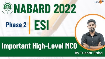 NABARD 2022 Phase 2 | Important High-Level MCQ Part 1 | ESI |  By Tushar Saha