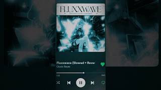 Fluxxwave - Clovis Reyes (sped up) #bestspedup #spedup