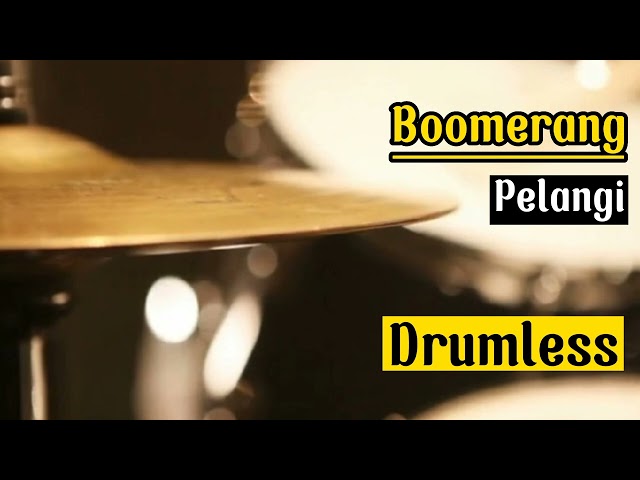 Drumless Backing Tracks Boomerang Pelangi#drumlessbackingtracks#drumcover#boomerang#boomerangpelangi class=