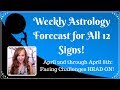 Weekly Astrology Forecast for All 12 SIGNS! Facing CHALLENGE Head On!