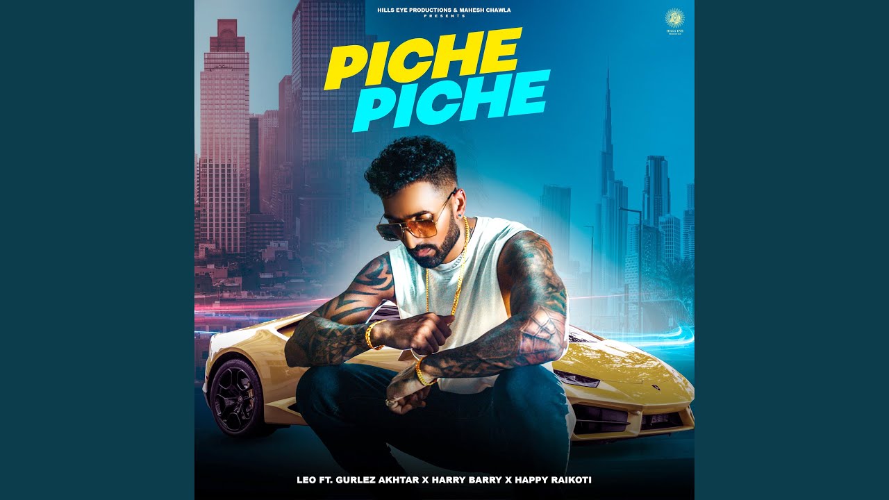 Piche Piche LEO feat Gurlez Akhtar