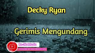 DECKY RYAN - GERIMIS MENGUNDANG