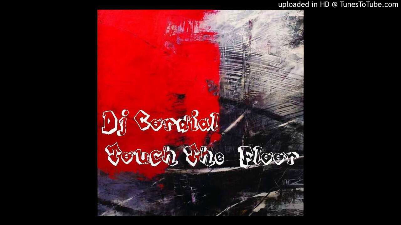 Watch Dj Cordial - Touch The Floor (Original Mix) on YouTube Watch Dj Cordial - Touch The Floor (Original Mix) on YouTube
