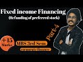 Fixed income financing, Mbs 3rd Sem || Corporate finance || Refunding of Preferred stock (part-4)