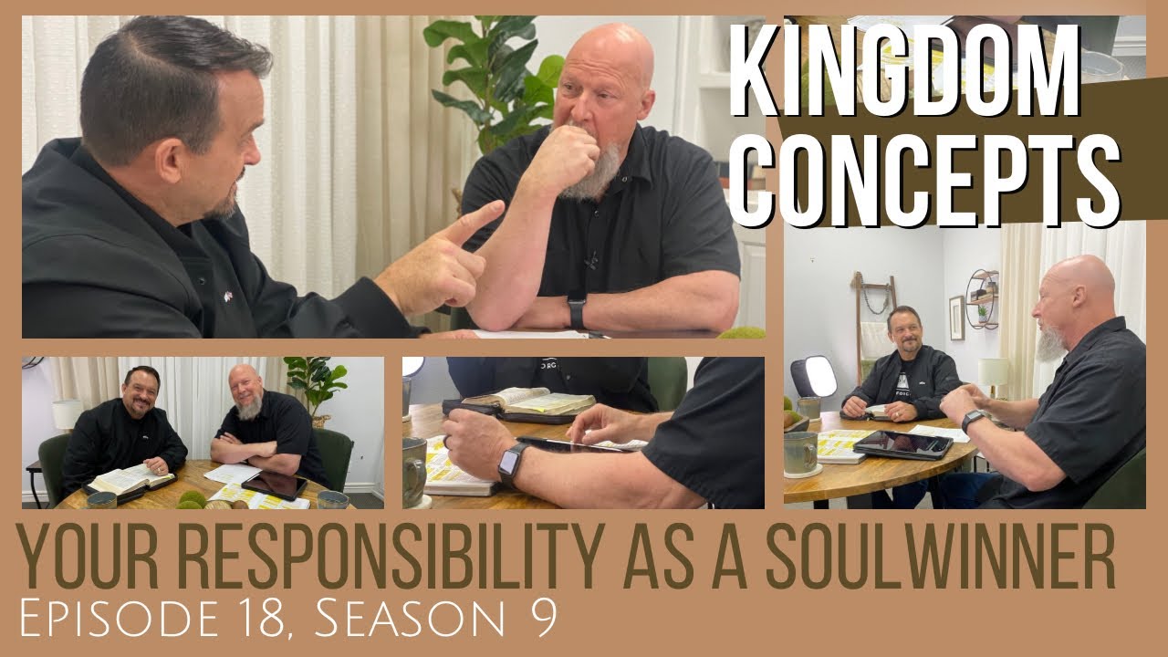Kingdom Concepts S9E18 | Your Responsibility as a Soulwinner