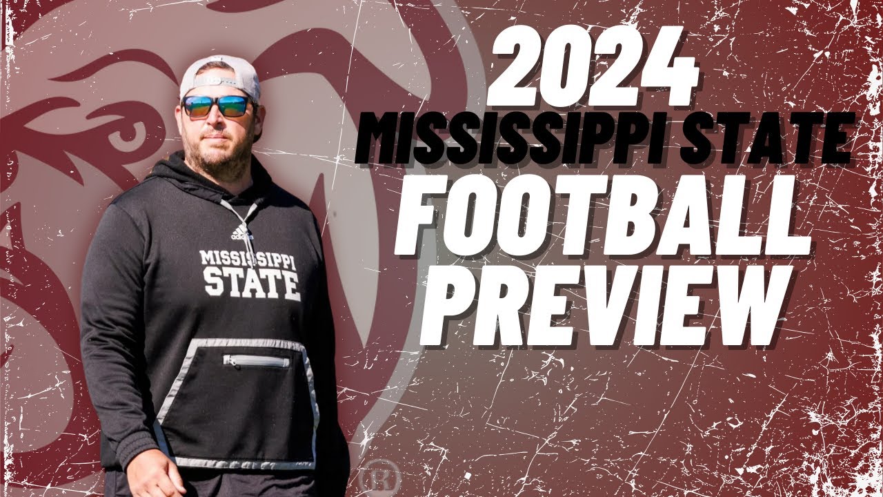 2024-mississippi-state-football-preview-youtube