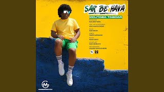 Sar Be Hava - Mojtaba Tabdar