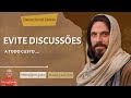 Evite discusses a todo custo  devocional dirio