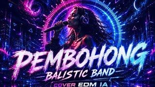Balistic band pembohong cover new version