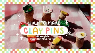 ✦HOW TO MAKE CLAY PINS ✦ COMPLETE ILLUSTRATOR'S GUIDE