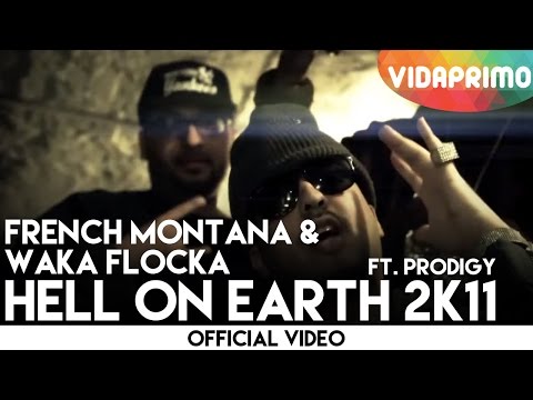 French Montana & Waka Flocka Ft Prodigy "Hell On Earth 2K11"