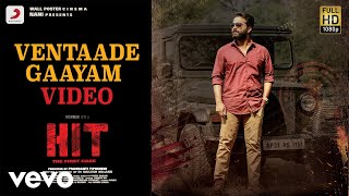 Hit Movie - Ventaade Gaayam Video | Vivek Sagar | Vishwak Sen | Nani | Sailesh Kolanu