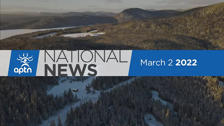 APTN National News March 2, 2022  Russian shelling...