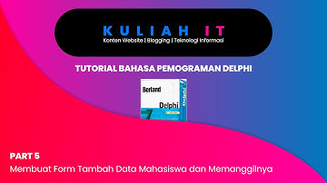 [TUTORIAL DELPHI] | Part 5 - Membuat Form Halaman Tambah Data Mahasiswa dan Memanggilnya