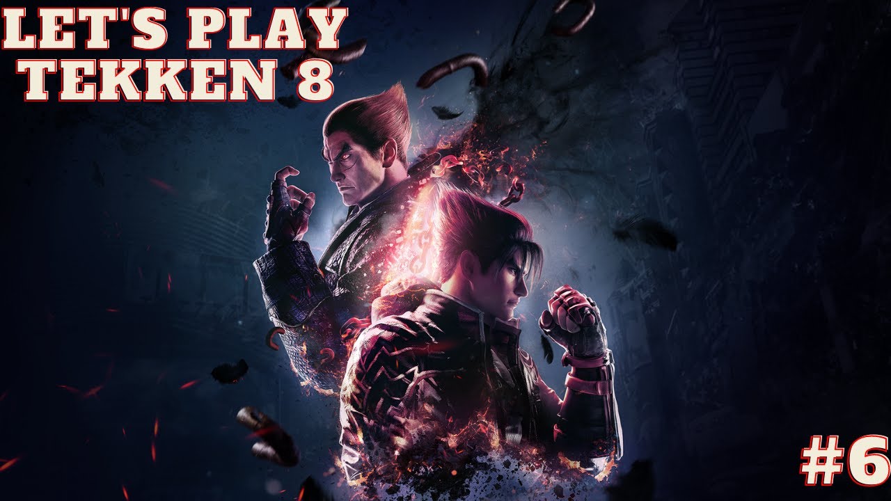 Let's Play Tekken 8 Part 6 - YouTube
