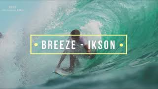 Breeze -  Ikson  [Best Backsound Free]