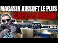 Shopping airsoft  le magasin le plus cher au monde