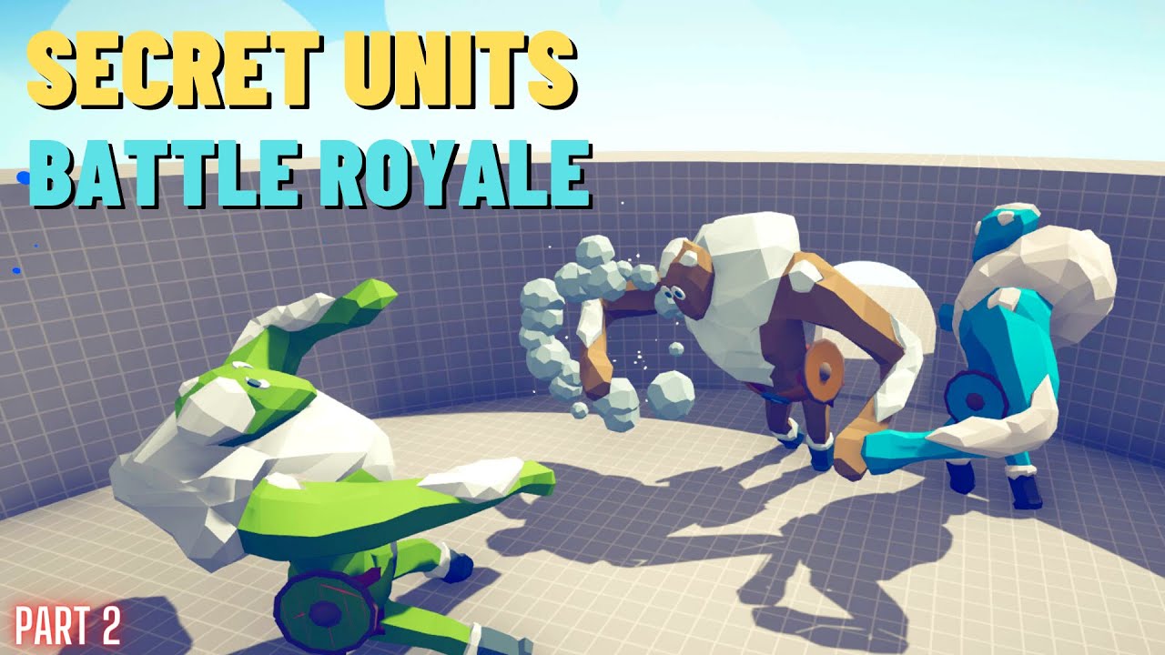 SECRET UNITS BATTLE ROYALE (Part 2) - FREE FOR ALL - Totally Accurate Battle Simulator TABS