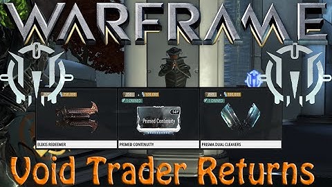 Warframe - Void Traders Returned! 26th Rotation