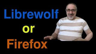 Firefox or Librewolf