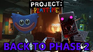 I REALLY MISSED PHASE 2 IN PROJECT PLAYTIME!