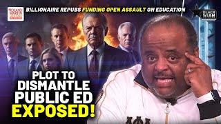Public Education ATTACK Funded By Billionaire Repubs Trying To Create A Right Wing Christian Nation