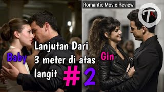 Aku dan kamu 3 meter di atas langit.! #2| Review alur film 'TENGO GANAS DE TI' 2012 - (I WANT YOU)