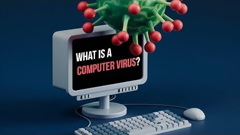 What is computer Virus?  All Types Of Computer Virus information