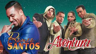 AVENTURA Y ROMEO SANTOS SUS MEJORES CANCIONES - LAS MEJORES CANCIONES DE AVENTURA Y ROMEO SANTOS